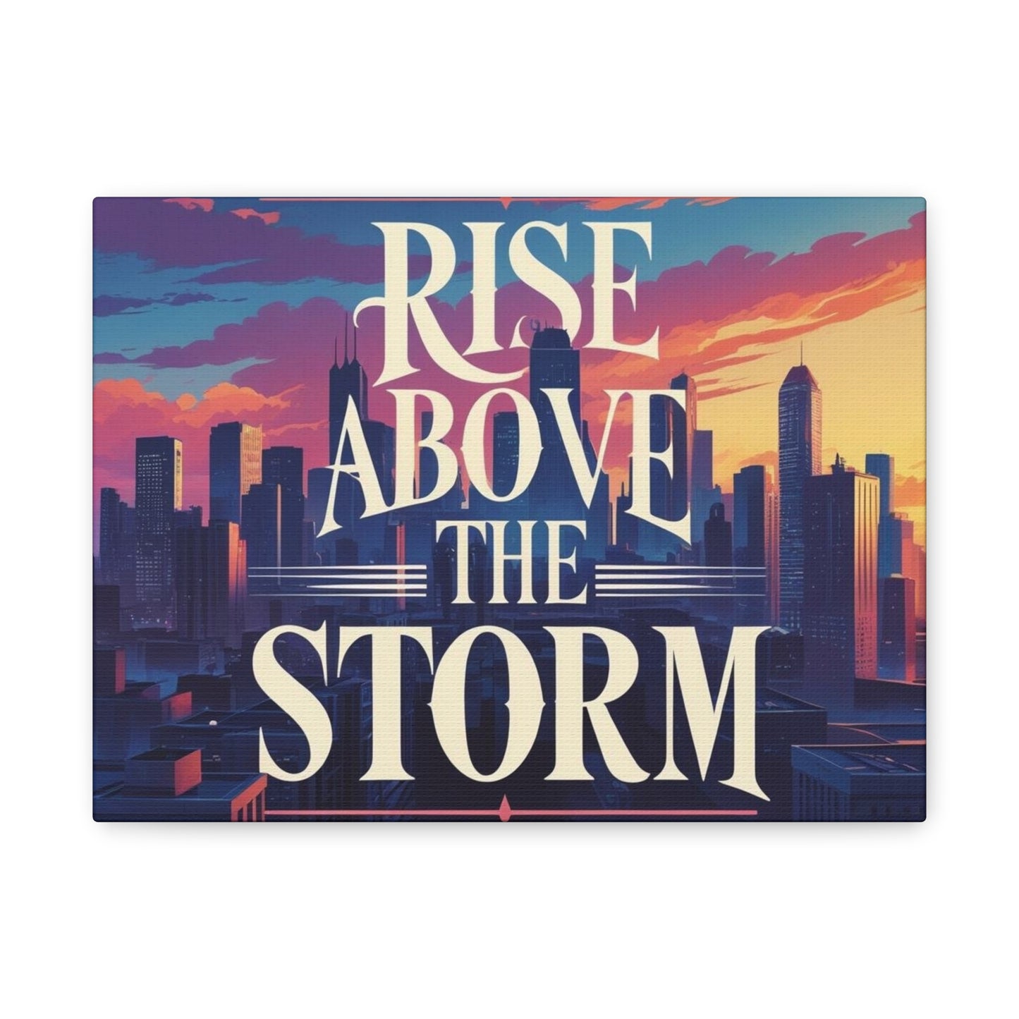 "Rise Above the Storm" - Urban Skyline Motivational Canvas Print