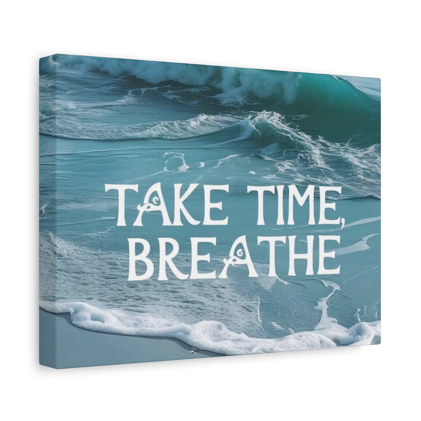 "Take Time Breathe" - Ocean Waves Canvas Wall Art | Calming Motivational Print