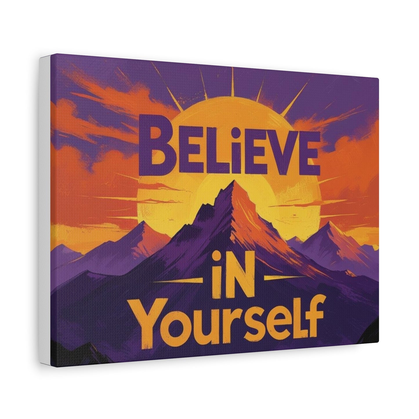 "Believe in Yourself" - Inspirational Mountain Sunrise Canvas Print