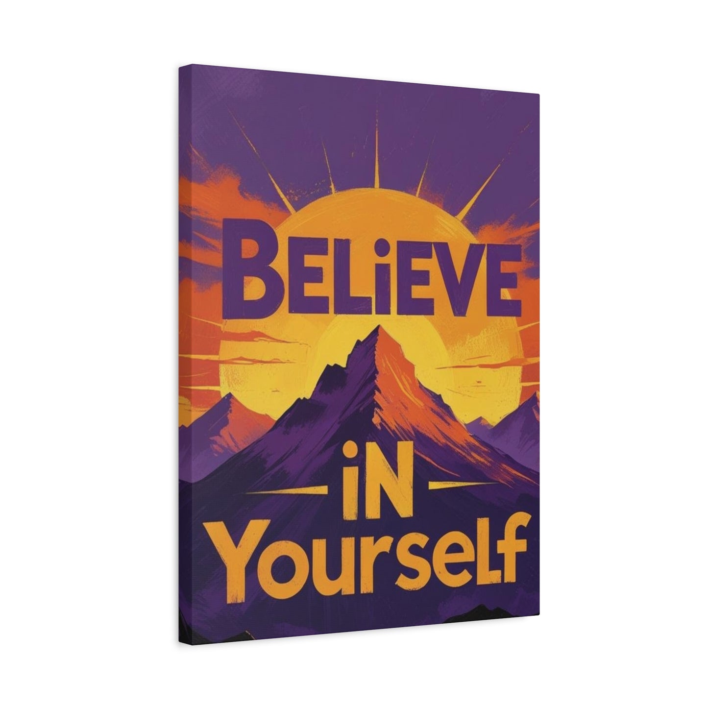 "Believe in Yourself" - Inspirational Mountain Sunrise Canvas Print