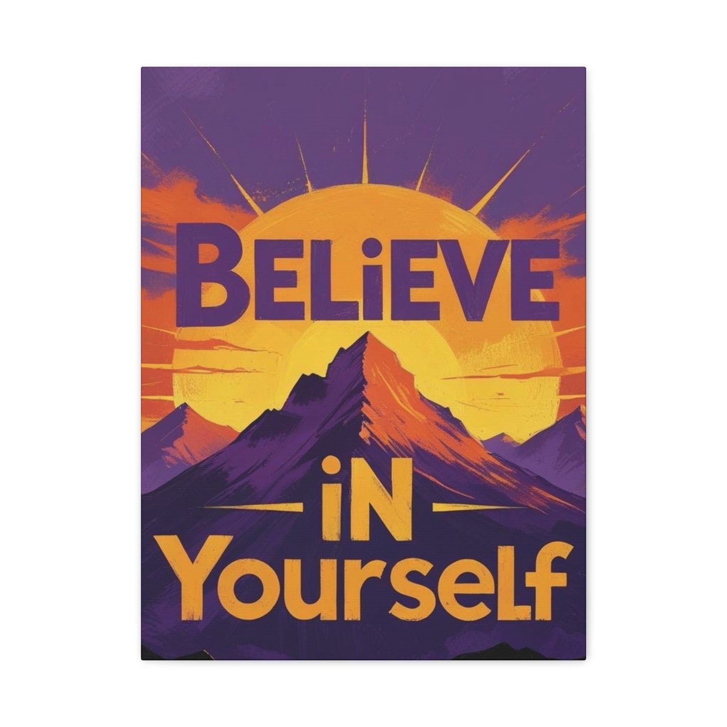 "Believe in Yourself" - Inspirational Mountain Sunrise Canvas Print
