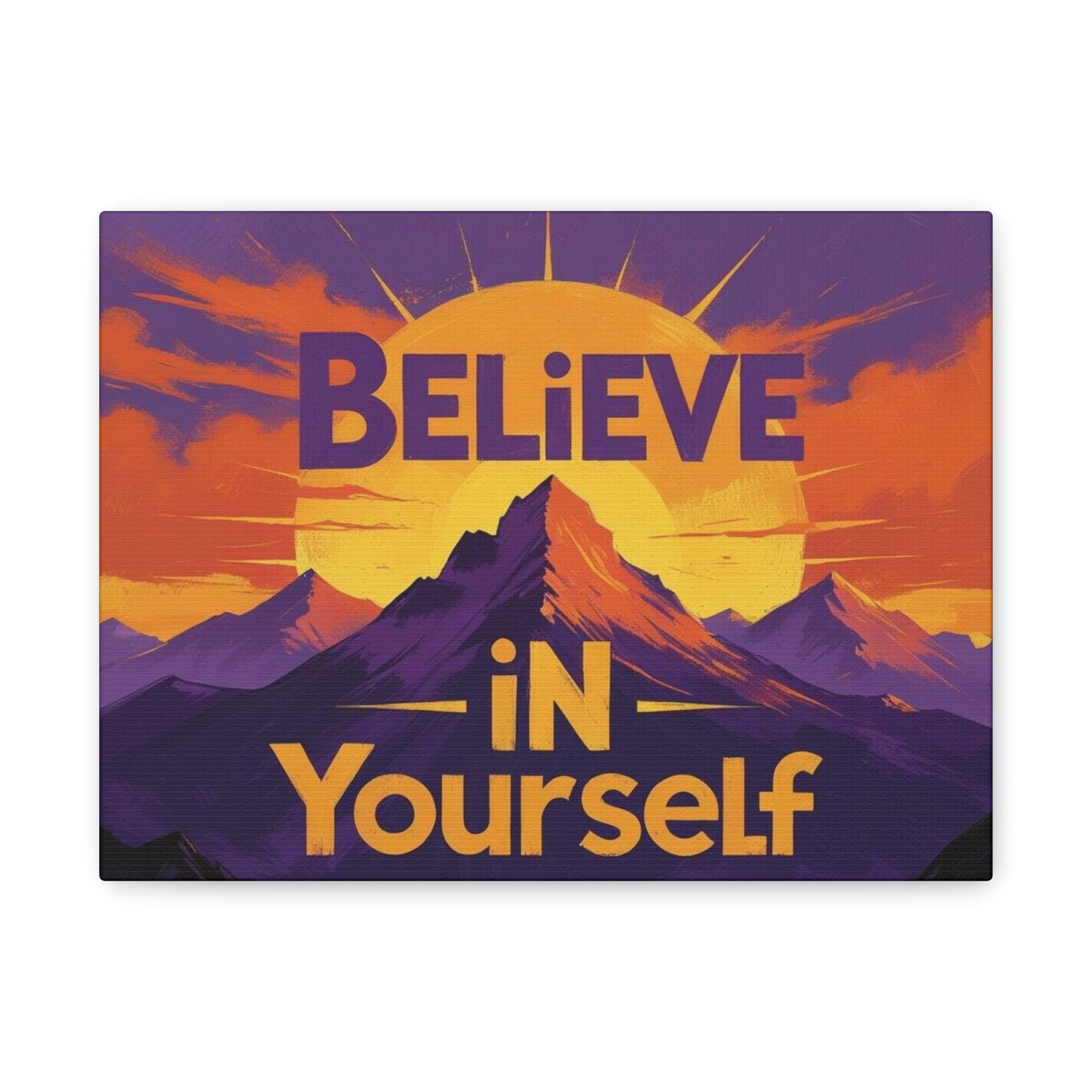 "Believe in Yourself" - Inspirational Mountain Sunrise Canvas Print