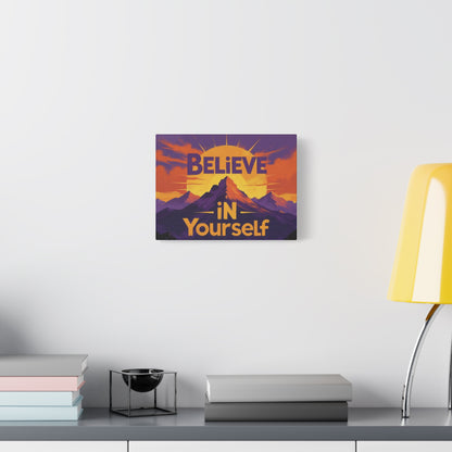 "Believe in Yourself" - Inspirational Mountain Sunrise Canvas Print