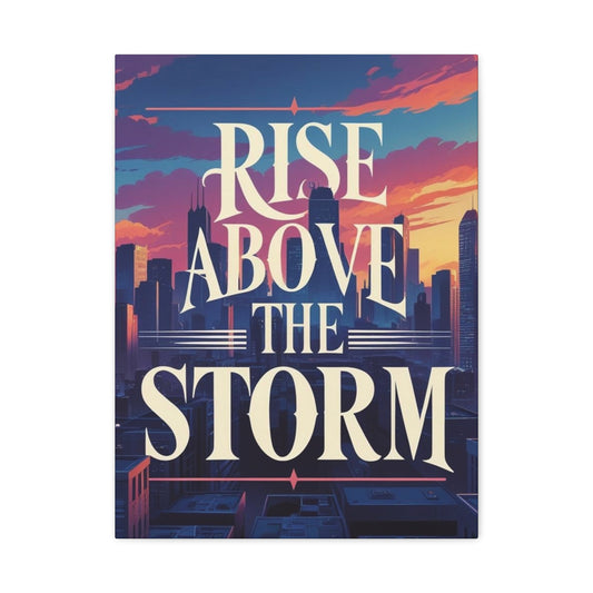 "Rise Above the Storm" - Urban Skyline Motivational Canvas Print