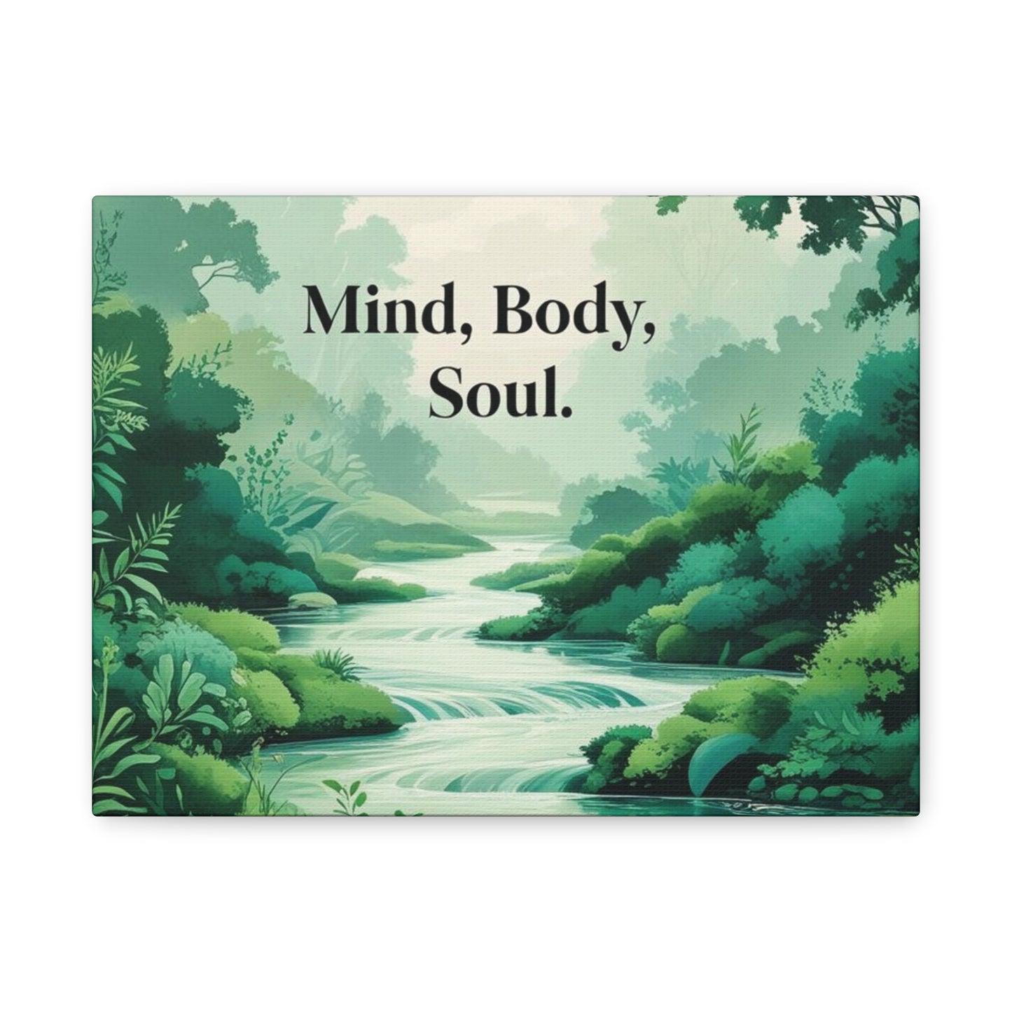 "Mind Body Soul" - Nature Stream Canvas Wall Art | Wellness Motivational Print
