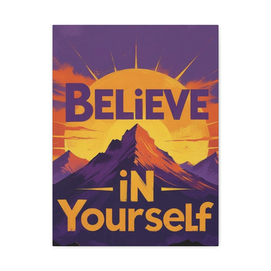 "Believe in Yourself" - Inspirational Mountain Sunrise Canvas Print