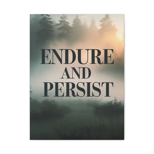 "Endure and Persist" - Motivational Forest Canvas Print