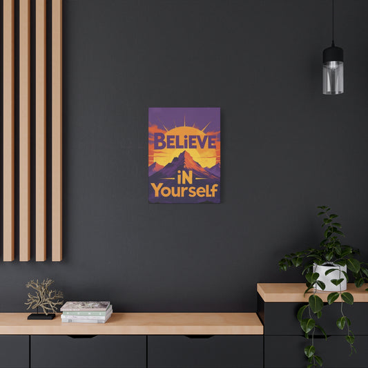 "Believe in Yourself" - Inspirational Mountain Sunrise Canvas Print